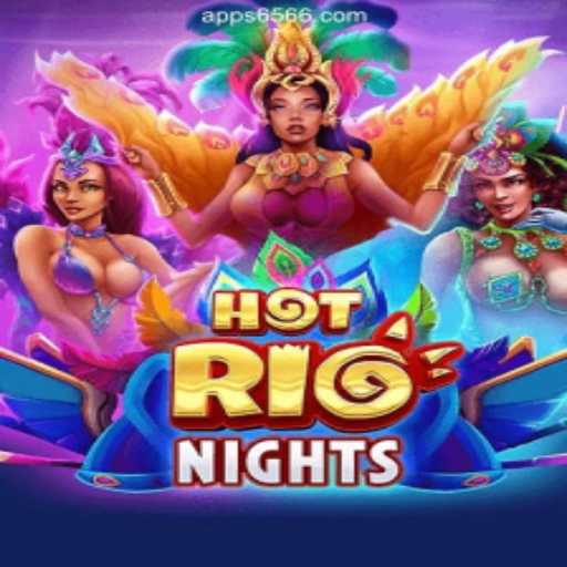 HotRioNights: Unveiling the Thrilling Adventure on 6566.COM Platform-Oficial Slots Brasil #1